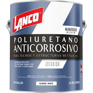 Lanco Esmalte Anticorrosivo de Poliuretano para Techos y Estructuras Metálicas